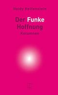 Der Funke Hoffnung: Kolumnen Cover des Buches Der Funke Hoffnung: Kolumnen (ISBN: 9783905927283)