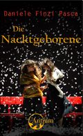 Die Nacktgeborene Cover des Buches Die Nacktgeborene (ISBN: 9783907132012)