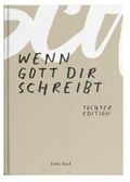 Wenn Gott dir schreibt: Tochter Edition Cover des Buches Wenn Gott dir schreibt: Tochter Edition (ISBN: 9783907316108)