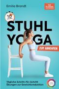 10-Minuten Stuhl-Yoga zum Abnehmen Cover des Buches 10-Minuten Stuhl-Yoga zum Abnehmen (ISBN: 9783911635011)