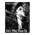 Charles F. Gustina : Let's Play Dress-Up Cover des Buches Charles F. Gustina : Let's Play Dress-Up (ISBN: 9783925443602)