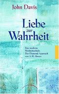 Liebe zur Wahrheit: Eine moderne Weisheitsschule: Der Diamond Approach von A. H. Almaas Cover des Buches Liebe zur Wahrheit: Eine moderne Weisheitsschule: Der Diamond Approach von A. H. Almaas (ISBN: 9783933496652)