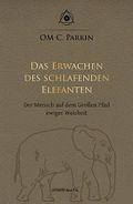Das Erwachen des schlafenden Elefanten Cover des Buches Das Erwachen des schlafenden Elefanten (ISBN: 9783936718638)