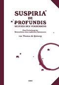 Suspiria de Profundis – Seufzer des Verderbens Cover des Buches Suspiria de Profundis – Seufzer des Verderbens (ISBN: 9783937392202)