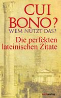 Cui bono? Wem nützt das? Cover des Buches Cui bono? Wem nützt das? (ISBN: 9783937715056)