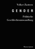 Gender - Politische Geschlechtsumwandlung Cover des Buches Gender - Politische Geschlechtsumwandlung (ISBN: 9783937801131)