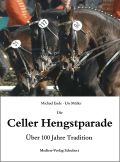 Die Celler Hengstparade Cover des Buches Die Celler Hengstparade (ISBN: 9783937843162)