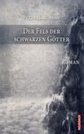 Der Fels der schwarzen Götter Cover des Buches Der Fels der schwarzen Götter (ISBN: 9783938065648)
