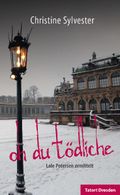 Oh du tödliche Cover des Buches Oh du tödliche (ISBN: 9783938916162)