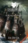 Einsamer Wolf 07 - Schloss des Todes Cover des Buches Einsamer Wolf 07 - Schloss des Todes (ISBN: 9783939212089)