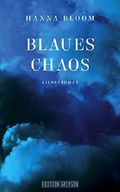 Blaues Chaos Cover des Buches Blaues Chaos (ISBN: 9783939333975)