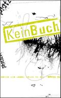KeinBuch Cover des Buches KeinBuch (ISBN: 9783939435181)