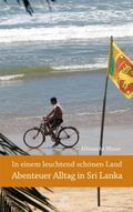 In einem leuchtend schönen Land - Abenteuer Alltag in Sri Lanka Cover des Buches In einem leuchtend schönen Land - Abenteuer Alltag in Sri Lanka (ISBN: 9783940855251)