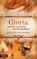 Gloria und die Londoner Liebschaften Cover des Buches Gloria und die Londoner Liebschaften (ISBN: null)