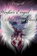 Weißer Engel Schwarzes Herz Cover des Buches Weißer Engel Schwarzes Herz (ISBN: 9783941984004)