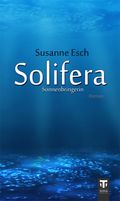 Solifera Cover des Buches Solifera (ISBN: 9783942277266)