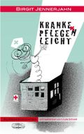 KRANKE PFLEGE 'N' LEICHT Cover des Buches KRANKE PFLEGE 'N' LEICHT (ISBN: 9783942637046)