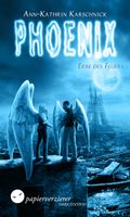 Phoenix - Erbe des Feuers Cover des Buches Phoenix - Erbe des Feuers (ISBN: null)