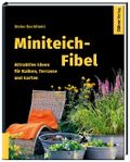 Miniteich-Fibel Cover des Buches Miniteich-Fibel (ISBN: 9783944821825)