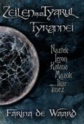 Zeilen aus Tyarul - Tyrannei Cover des Buches Zeilen aus Tyarul - Tyrannei (ISBN: 9783945073124)