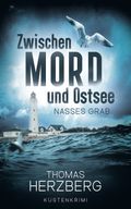 Nasses Grab (Zwischen Mord und Ostsee, Küstenkrimi 1) Cover des Buches Nasses Grab (Zwischen Mord und Ostsee, Küstenkrimi 1) (ISBN: 9783945362921)