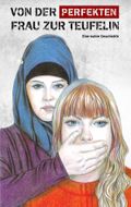 Von der perfekten Frau zur Teufelin Cover des Buches Von der perfekten Frau zur Teufelin (ISBN: 9783945661246)