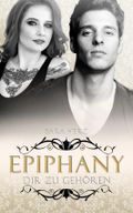 Epiphany – Dir zu gehören Cover des Buches Epiphany – Dir zu gehören (ISBN: 9783946210153)