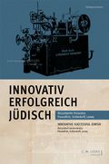 Innovativ, erfolgreich, jüdisch Cover des Buches Innovativ, erfolgreich, jüdisch (ISBN: 9783946595458)
