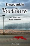 Erntedank in Vertikow Cover des Buches Erntedank in Vertikow (ISBN: 9783946937203)