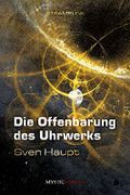 Die Offenbarung des Uhrwerks Cover des Buches Die Offenbarung des Uhrwerks (ISBN: 9783947721375)