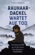 Rauhaardackel wartet auf Tod Cover des Buches Rauhaardackel wartet auf Tod (ISBN: 9783948421007)