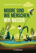 Moore sind wie Menschen, nur nasser Cover des Buches Moore sind wie Menschen, nur nasser (ISBN: 9783948923815)
