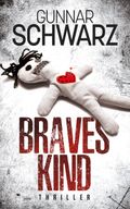 Braves Kind (Thriller) Cover des Buches Braves Kind (Thriller) (ISBN: null)