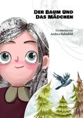 Der Baum und das Mädchen Cover des Buches Der Baum und das Mädchen (ISBN: 9783949301049)