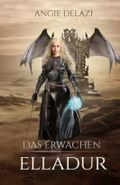 Elladur - das Erwachen Cover des Buches Elladur - das Erwachen (ISBN: 9783950518146)