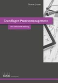 Grundlagen Prozessmanagement: Der umfassende Einstieg, Aufgaben und Lösungen Cover des Buches Grundlagen Prozessmanagement: Der umfassende Einstieg, Aufgaben und Lösungen (ISBN: 9783952413357)