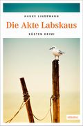 Die Akte Labskaus Cover des Buches Die Akte Labskaus (ISBN: 9783954515295)