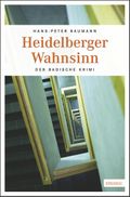 Heidelberger Wahnsinn Cover des Buches Heidelberger Wahnsinn (ISBN: 9783954517909)