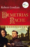 Demetrias Rache: Odo und Lupus, Kommissare Karls des Großen - Erster Roman Cover des Buches Demetrias Rache: Odo und Lupus, Kommissare Karls des Großen - Erster Roman (ISBN: 9783955202545)