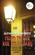 Mord in der Rue St. Lazare: Der erste Fall für Kommissar LaBréa Cover des Buches Mord in der Rue St. Lazare: Der erste Fall für Kommissar LaBréa (ISBN: null)