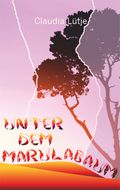 Unter dem Marulabaum Cover des Buches Unter dem Marulabaum (ISBN: 9783956090868)
