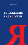 Bewegliche Labyrinthe Cover des Buches Bewegliche Labyrinthe (ISBN: 9783956310973)