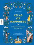 Atlas of Happiness Cover des Buches Atlas of Happiness (ISBN: 9783957282712)