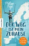 Der Weg ist mein Zuhause Cover des Buches Der Weg ist mein Zuhause (ISBN: 9783957284624)