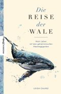 Die Reise der Wale Cover des Buches Die Reise der Wale (ISBN: 9783957288448)