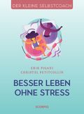 Besser leben ohne Stress Cover des Buches Besser leben ohne Stress (ISBN: 9783958034051)