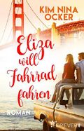 Eliza will Fahrrad fahren Cover des Buches Eliza will Fahrrad fahren (ISBN: 9783958181618)