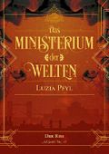 Das Ministerium der Welten - Der Riss Cover des Buches Das Ministerium der Welten - Der Riss (ISBN: 9783958343092)
