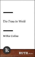 Die Frau in Weiß Cover des Buches Die Frau in Weiß (ISBN: 9783959231824)