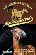 Arschlochpferd - Allein unter Reitern Cover des Buches Arschlochpferd - Allein unter Reitern (ISBN: 9783959360333)